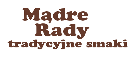 Mądre rady tradycyjne smaki